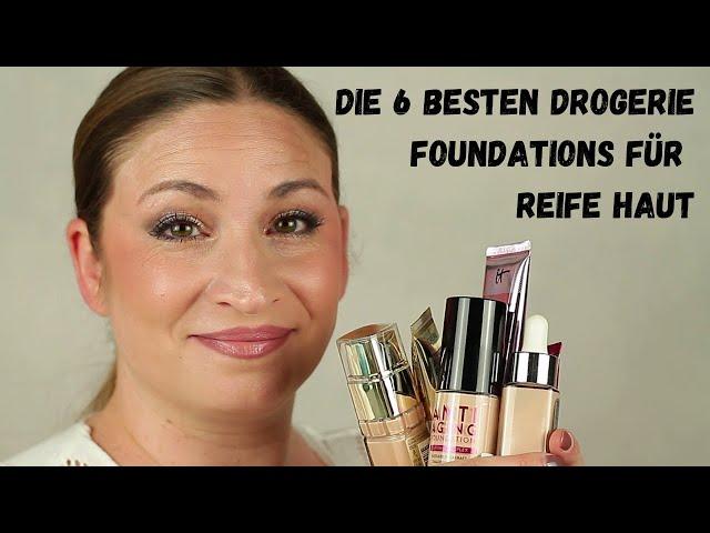 Die 6 besten Foundations aus der Drogerie für reife Haut