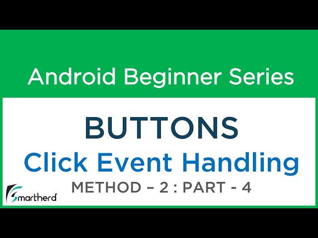 #16 Android Tutorial : Button Part - 4 Method - 2 onClickListener()