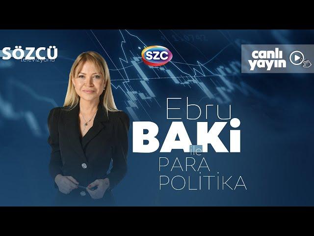 Ebru Baki İle Para Politika 15 Ekim