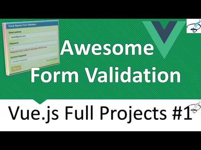 Vuejs 2.0 Advanced Full Projects | Awesome Form Validation #1