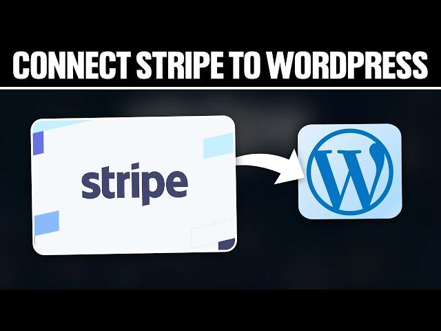 How To Connect Stripe To WordPress 2024! (Full Tutorial)