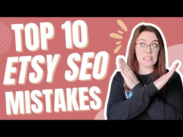 Top 10 Etsy SEO Mistakes To Avoid in 2022 for Etsy Keyword Research Beginners