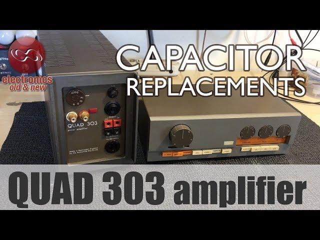 Quad 303 Amplifier capacitor replacements