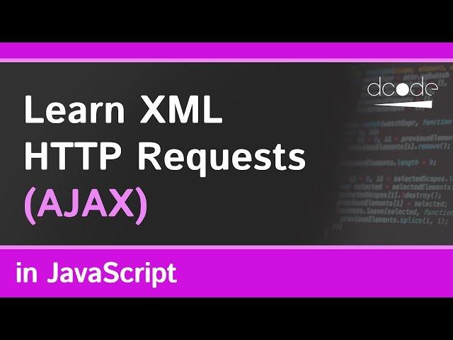 Learn XML HTTP Requests in JavaScript | AJAX Tutorial