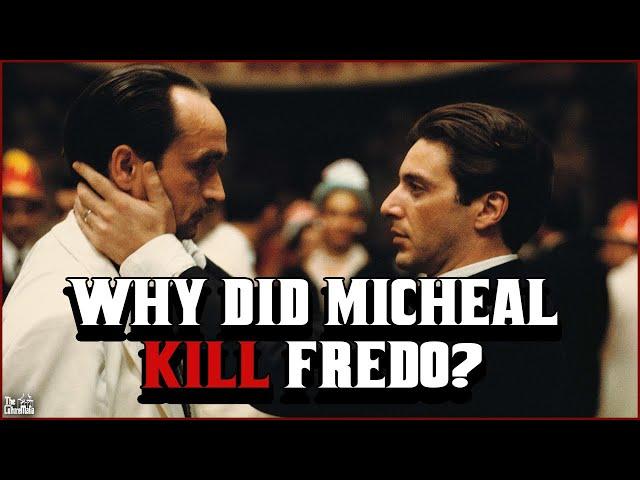 Why Did Michael Corleone Kill Fredo? & Why Did Fredo Betray the Corleone Family?