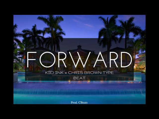 Forward - Kid Ink x Chris Brown RnBass Type Beat (Prod. CBeats)