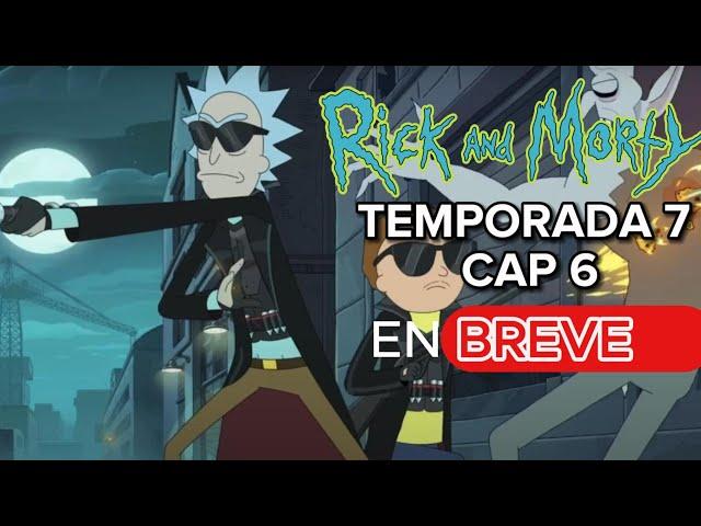 RICK Y MORTY CAP 6 TEMPORADA 7 #rickandmorty #resumen