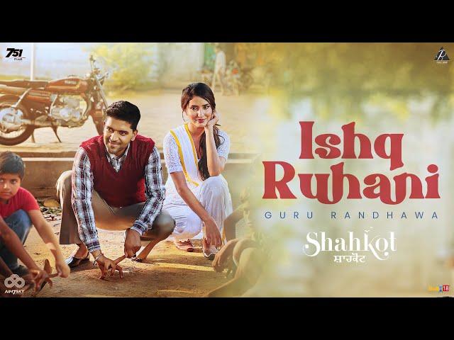 Ishq Ruhani (Official Music Video ) Guru Randhawa | JSL Singh | Latest Punjabi Song 2024