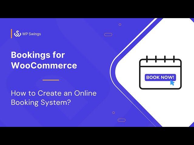 Bookings For WooCommerce: How to Create an Online Booking System For Free?