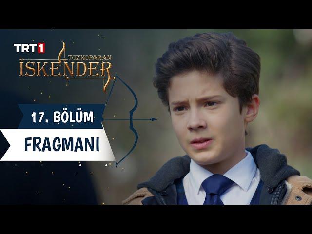 Tozkoparan İskender 17. Bölüm Fragmanı