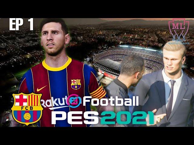 PES 2021 FC BARCELONA MASTER LEAGUE-EP 1- THE NEW ERA BEGINS