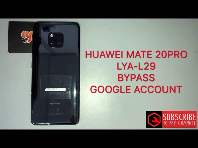 HUAWEI MATE 20 pro/LYA-L29 unlock frp v9.1.0 google account BY FRPKEY CODE