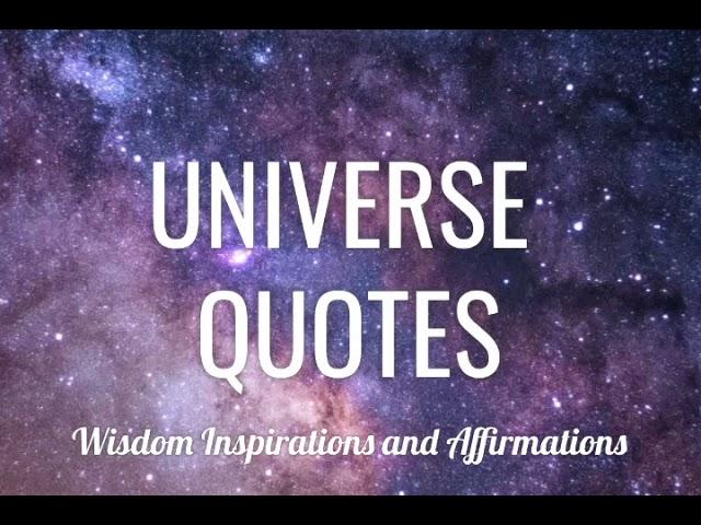 UNIVERSE QUOTES That Will Inspire You