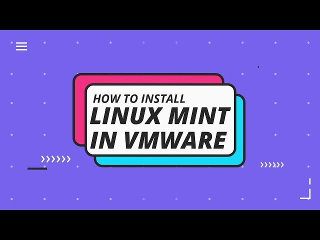 How to install Linux Mint (Cinnamon) on VMware Workstation 16.