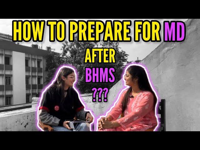 How to prepare for MD after BHMS ?