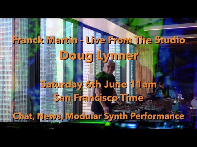 Franck Martin - Live From the Studio 2020-06-06 with Doug Lynner