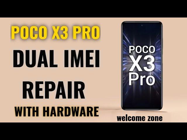 POCO X3 PRO DUAL IMEI REPAIR WITH HARDWARE SOLUTION