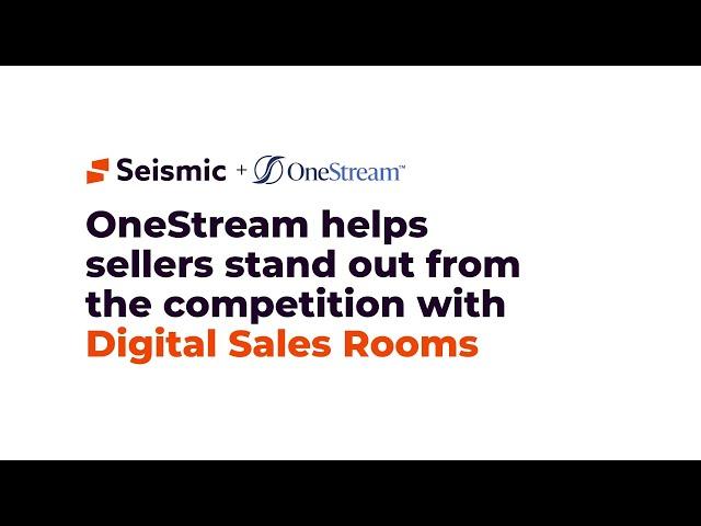 OneStream | Standing Out From the Crowd With Digital Sales Rooms