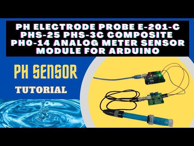 Tutorial: PH Electrode Probe E-201-C PHS-25 PHS-3C