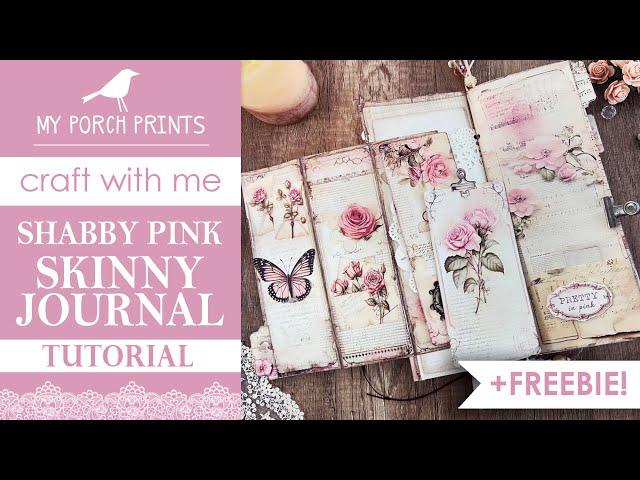 SHABBY PINK SKINNY JOURNAL TUTORIAL | Craft With Me! | My Porch Prints Junk Journal Ideas