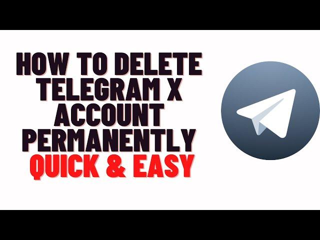 how to delete telegram x account permanently