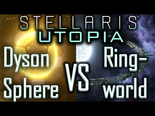 Stellaris Utopia: Ringworld VS Dyson Sphere - Which one is better? - Stellaris Tutorial