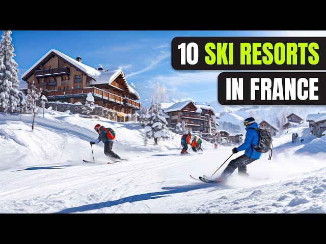 Top 10 Ski Resorts in France 2024