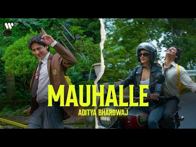 Mauhalle - Aditya Bhardwaj (Official Music Video)