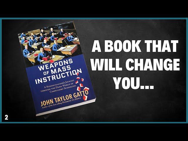 How Education Became a Tool For The Elite | Weapons Of Mass Instruction by John Gatto