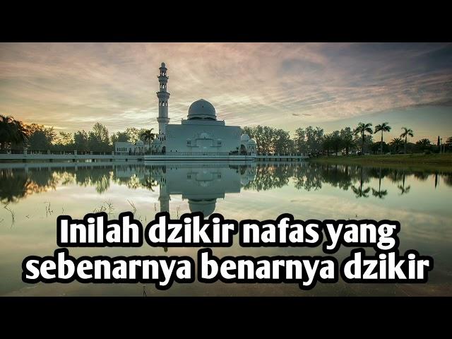 Inilah dzikir nafas yang sebenarnya benarnya dzikir || HAMBA ALLAH