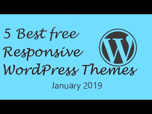 5 Best free responsive WordPress themes January 2019