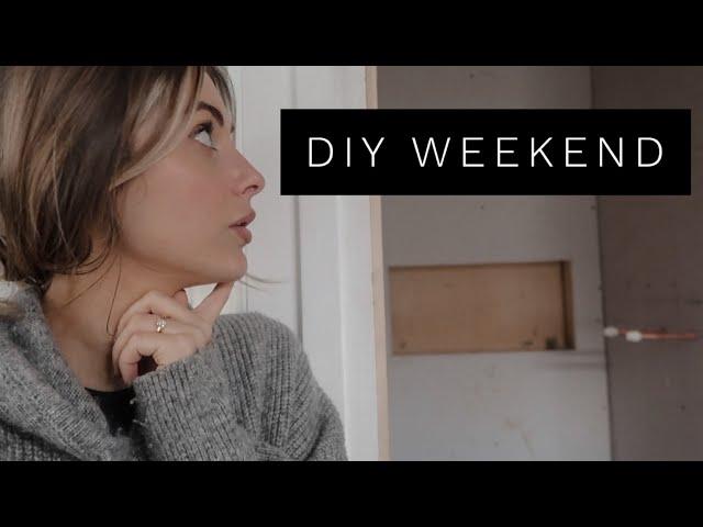 RENOVATION VLOG - DIY WEEKEND | Fashion Influx