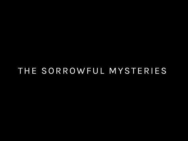 The Sorrowful Mysteries // with Mike & Jenna Guizar