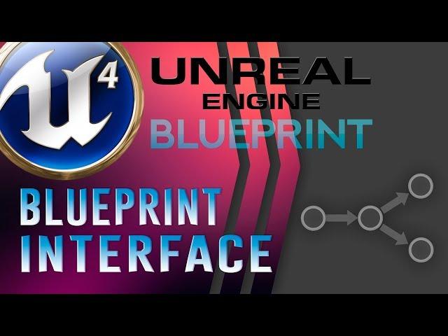 Урок 19 | Unreal Engine 4 Blueprint Interface - Обмен данными между блупринтами