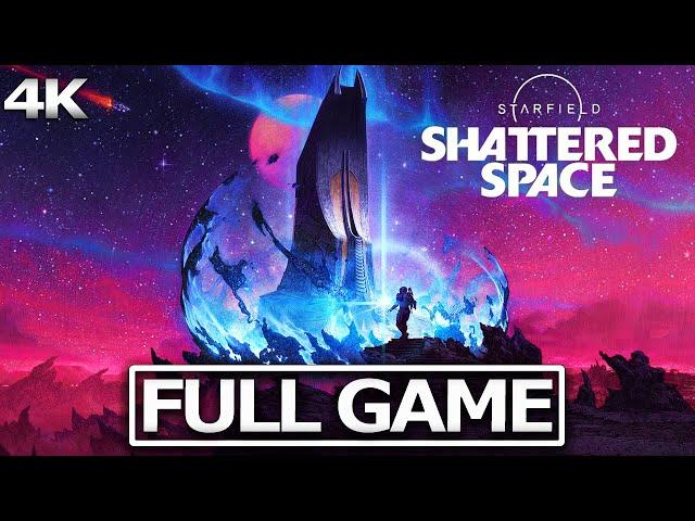 STARFIELD: SHATTERED SPACE Full Gameplay Walkthrough / No Commentary【FULL GAME】4K 60FPS Ultra HD