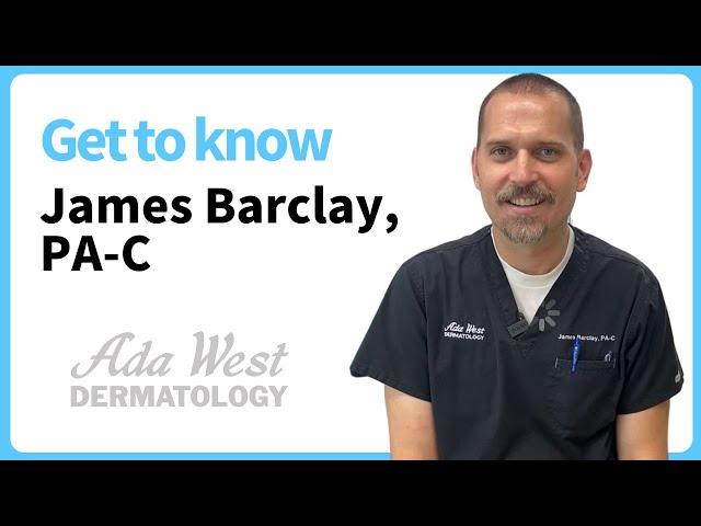 Get to know James Barclay, PA-C