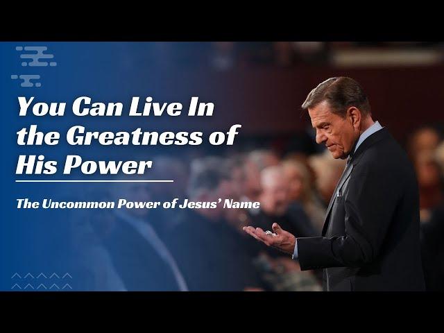 You Can Live In the Greatness of His Power