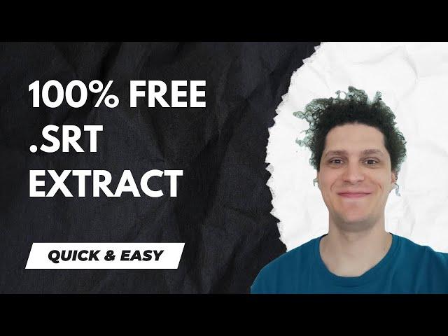 How to Easily Extract SRT Subtitles from Any Video for Free!
