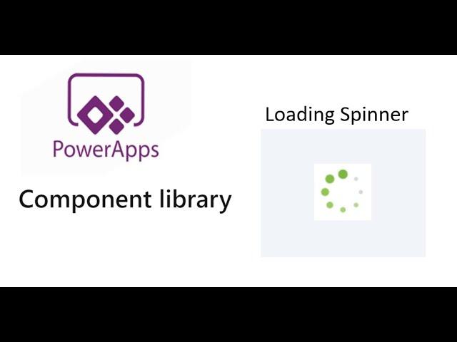 How to create loading Spinner using Component Libraries in Power apps