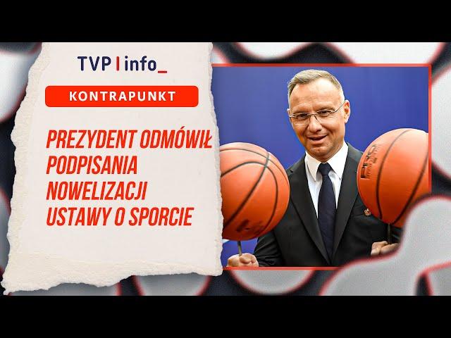 Prezydent odmówił podpisania nowelizacji ustawy o sporcie | KONTRAPUNKT