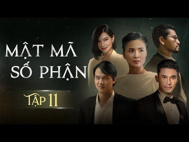 [Phim Việt Nam] MẬT MÃ SỐ PHẬN - TẬP 11 | Phim Tình Cảm Tâm Lý Xã Hội Hay Nhất 2024