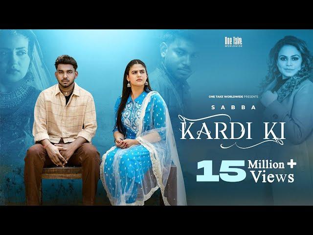 Kardi Ki (Official Video) Sabba Ft. Gurlez Akhtar | Pranjal Dahiya | Punjabi Songs 2023