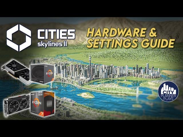 The Cities Skylines 2 Hardware Benchmarking, Performance, and Settings Guide