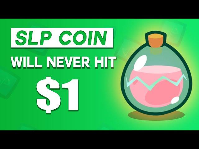 SLP Will Never Hit $1 - Here Is Why | Axie Infinity Smooth Love Potion Price Explained