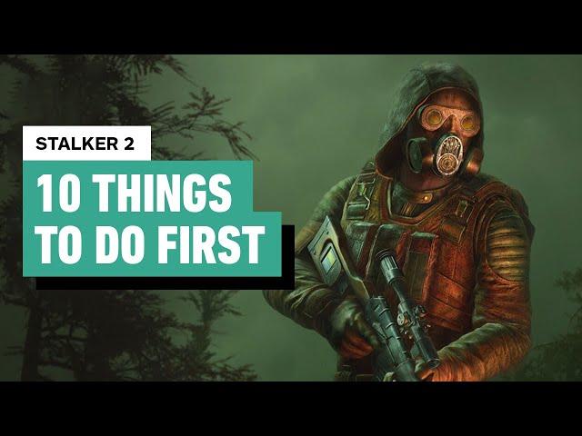 Stalker 2 Heart of Chornobyl - 10 Things to Do First