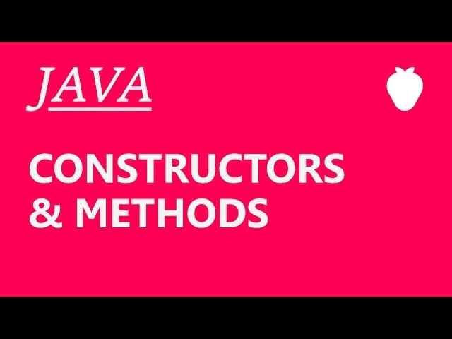 Java Tutorial For Beginners #2 - Constructors and Methods