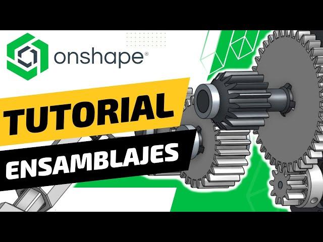 Tutorial de Ensamblajes en Onshape