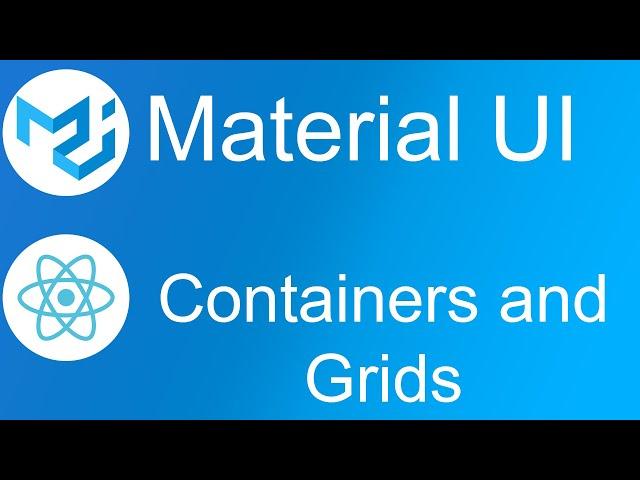 Material UI - Containers and Grids