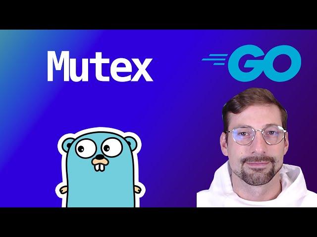 Go Basics - Concurrency Mutex