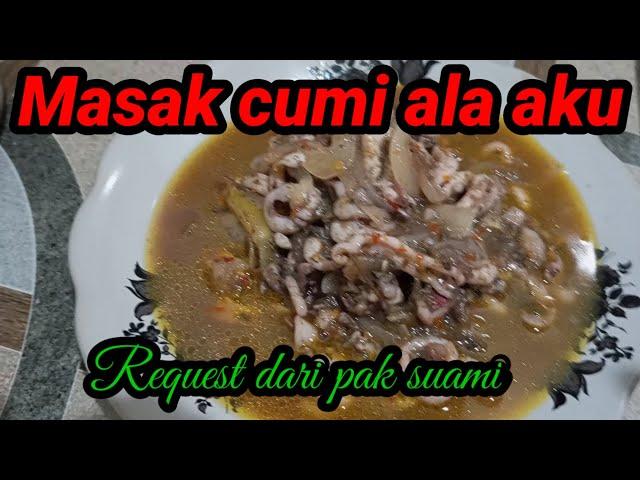 Masak cumi ala aku || request dari pak suami